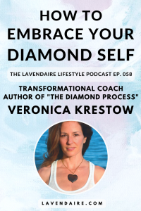 Interview with transformational coach and author of The Diamond Process, Veronica Krestow | The Lavendaire Lifestyle | personal growth | lifestyle design | self help | self development | mental health | self love