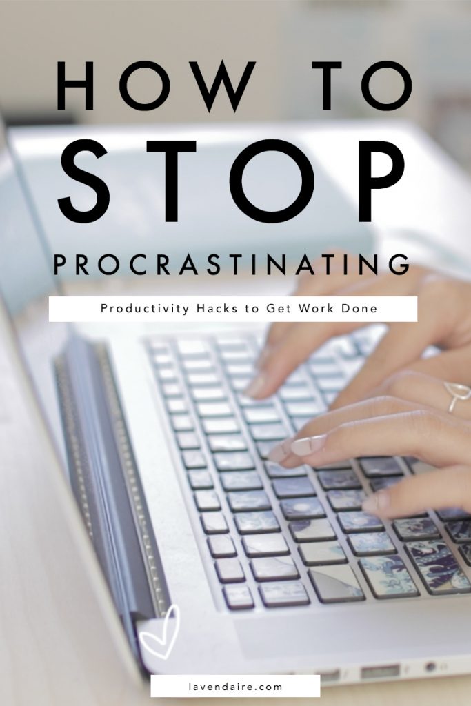 how to stop procrastinating | productivity tips | productivity hacks | lavendaire 